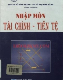 Giáo trình Nhập môn tài chính - Tiền tệ: Phần 1 - PGS.TS. Sử Đình Thành, TS. Vũ Thị Minh Hằng