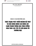 Báo cáo đánh giá: Thực trạng phát triển ngành dệt may và khả năng nâng cao năng lực cạnh tranh thông qua tăng cường khai thác các yếu tố liên quan tới thương mại