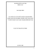 Luận văn Thạc sĩ Luật học: Vai trò của tổ chức đoàn thanh niên cộng sản Hồ Chí Minh trong việc giáo dục ý thức pháp luật cho thanh niên đô thị