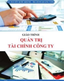 Giáo trình Quản trị tài chính công ty: Phần 1 - TS. Nguyễn Quốc Khánh, ThS. Đàng Quang Vắng