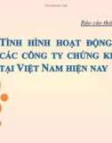 Báo cáo thảo luận nhóm: Tình hình hoạt động của công ty chứng khoán tại Việt Nam hiện nay