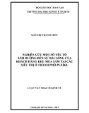 Luận văn Thạc sĩ Kinh tế: Nghiên cứu một số yếu tố ảnh hưởng đến sự hài lòng của khách hàng khi mua sắm tại các siêu thị ở thành phố Pleiku