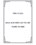 TIỂU LUẬN: HAI CÁCH TIẾP CẬN VỀ CHỦ NGHĨA XÃ HỘI