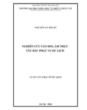 Luận văn Thạc sĩ Du lịch: Nghiên cứu văn hóa ẩm thực Tây Bắc phục vụ du lịch (nghiên cứu trường hợp 2 tỉnh Hòa Bình, Sơn La)