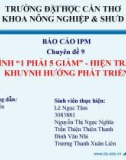 BÁO CÁO IPM: MÔ HÌNH '1 PHẢI 5 GIẢM' - HIỆN TRẠNG VÀ KHUYNH HƯỚNG PHÁT TRIỂN