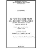 Luận văn Thạc sĩ Ngôn ngữ và Văn hóa Việt Nam: Sự vận động nghệ thuật của tiểu thuyết Nhất Linh (từ tiểu thuyết luận đề đến tiểu thuyết tâm lí)