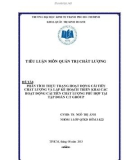 Tiểu luận Quản trị chất lượng: Phân tích thực trạng hoạt động cải tiến chất lượng và lập kế hoạch triển khai các hoạt động cải tiến chất lượng phù hợp tại tập đoàn C.T Group