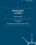 Ebook Managing a crisis: A practical guide - Tom Curtin, Daniel Hayman, Naomi Husein