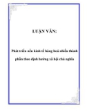 LUẬN VĂN: Phát triển nền kinh tế hàng hoá nhiều thành phần theo định hướng xã hội chủ nghĩa