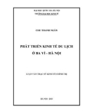 Luận văn Thạc sĩ Kinh tế chính trị: Phát triển kinh tế du lịch ở Ba Vì - Hà Nội