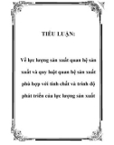 TIỂU LUẬN: Về lực lượng sản xuất quan hệ sản xuất và quy luật quan hệ sản xuất phù hợp với tính chất và trình độ phát triển của lực lượng sản xuất