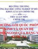 Tiểu luận: Đường lối quốc phòng, an ninh và quan hệ đối ngoại của Đảng và nhà nước ta