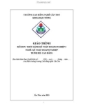 Giáo trình Thực hành kế toán doanh nghiệp 2 (Nghề: Kế toán doanh nghiệp - Trình độ: Cao đẳng) - Trường Cao đẳng nghề Cần Thơ