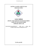 Giáo trình Thực hành kế toán doanh nghiệp 2 (Nghề: Kế toán doanh nghiệp - Trình độ: Trung cấp) - Trường Cao đẳng nghề Cần Thơ