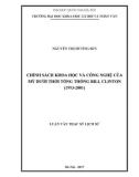 Luận văn Thạc sĩ Lịch sử thế giới: Chính sách khoa học và công nghệ của Mỹ dưới thời Tổng Thống Bill Clinton (1993-2001)