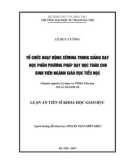 Luận án Tiến sĩ Khoa học Giáo dục: Tổ chức hoạt động xêmina trong giảng dạy học phần phương pháp dạy học Toán cho sinh viên ngành giáo dục tiểu học