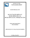 Tóm tắt luận văn Thạc sĩ: Quản lý nguồn nhân lực hành chính công tại huyện Đông Giang, tỉnh Quảng Nam