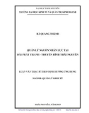 Luận văn Thạc sĩ Quản lý kinh tế: Quản lý nguồn nhân lực tại Đài Phát thanh truyền hình tỉnh Thái Nguyên