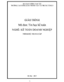 Giáo trình Tin học kế toán (Nghề Kế toán doanh nghiệp - Trình độ Trung cấp) - CĐ GTVT Trung ương I