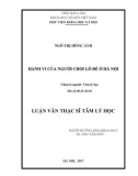 Luận văn Thạc sĩ Tâm lý học: Hành vi của người chơi lô đề ở Hà Nội