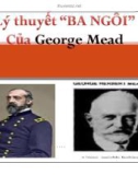 Thuyết trình: Lý thuyết ba ngôi của Georbert Mead