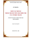 Luận văn Thạc sĩ Văn học Việt Nam: Nhân vật trẻ em trong truyện viết cho thiếu nhi của Võ Diệu Thanh