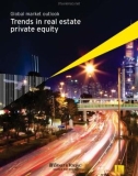 Global market outlook Trends in real estate private equity