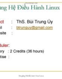 Bài giảng: Hệ Điều Hành Linux (ThS. Bùi Trung Úy)
