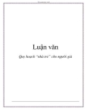 Luận văn: Quy hoạch 'nhà trẻ' cho người già