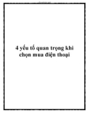 4 yếu tố quan trọng khi chọn mua điện thoại.