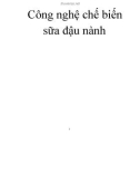 Báo cáo thí nghiệm thực phẩm: Công nghệ chế biến sữa đậu nành