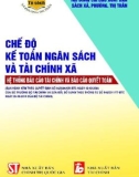 Hệ thống báo cáo tài chính và báo cáo quyết toán - Chế độ kế toán ngân sách và tài chính xã: Phần 1