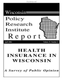 HEALTH INSURANCE IN WISCONSIN: A Survey of Public Opinion