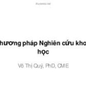 Phương pháp nghiên cứu khoa học - Võ Thị Quý, PhD, CME