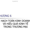 Bài giảng Hạch toán kinh doanh và hiệu quả kinh tế trong thương mại