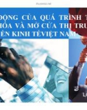 Tiểu luận: Tác động của quá trình toàn cầu hóa và mở cửa thị trường lên nền kinh tế Việt Nam