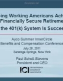 Helping Working Americans Achieve A Financially Secure Retirement How the 401(k) System Is Succeeding