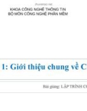 Bài giảng Lập trình cơ bản bài 1: Giới thiệu chung về CNTT