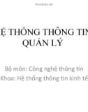 Bài giảng môn Hệ thống thông tin quản lý: Chương 1