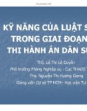 Bài giảng Kỹ năng của luật sư trong giai đoạn thi hành án dân sự - ThS. Lê Thị Lệ Duyên