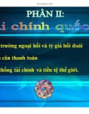 Bài giảng Kinh tế quốc tế - Phần 2: Tài chính quốc tế