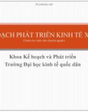 Bài giảng Kế hoạch phát triển kinh tế xã hội: Chương I