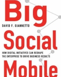 Ebook Big social mobile: How digital initiatives can reshape the enterprise and drive business results