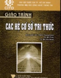 Giáo trình Các hệ cơ sở tri thức: Phần 1 - NXB ĐHQG TP.HCM