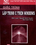 Giáo trình Lập trình C trên Windows: Phần 1 - Nguyễn Đình Quyên, Mai Xuân Hùng (đồng biên soạn)