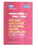 Thực tiễn phát triển kinh tế, xã hội tốc độ nhanh, bền vững, chất lượng cao ở Việt Nam: Phần 1