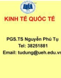 Bài giảng Kinh tế quốc tế - PGS.TS. Nguyễn Phú Tụ