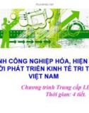 Bài giảng Đẩy mạnh công nghiệp hóa, hiện đại hóa gắn với phát triển kinh tế tri thức ở Việt Nam