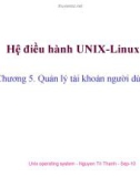 Bài giảng Hệ điều hành UNIX-Linux: Chương 5 - Nguyễn Trí Thành