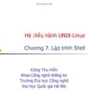 Bài giảng Hệ điều hành Unix-Linux: Chương 7 - Đặng Thu Hiền